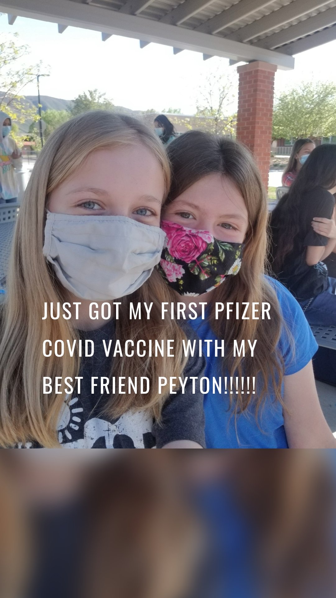JUST GOT MY FIRST PFIZER COVID VACCINE WITH MY BEST FRIEND PEYTON!!!!!!